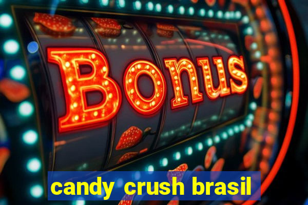 candy crush brasil